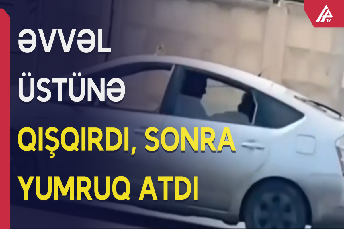 Bakıda taksi sürücüsü qadın sərnişinlə yumruqlaşdı – APA TV
