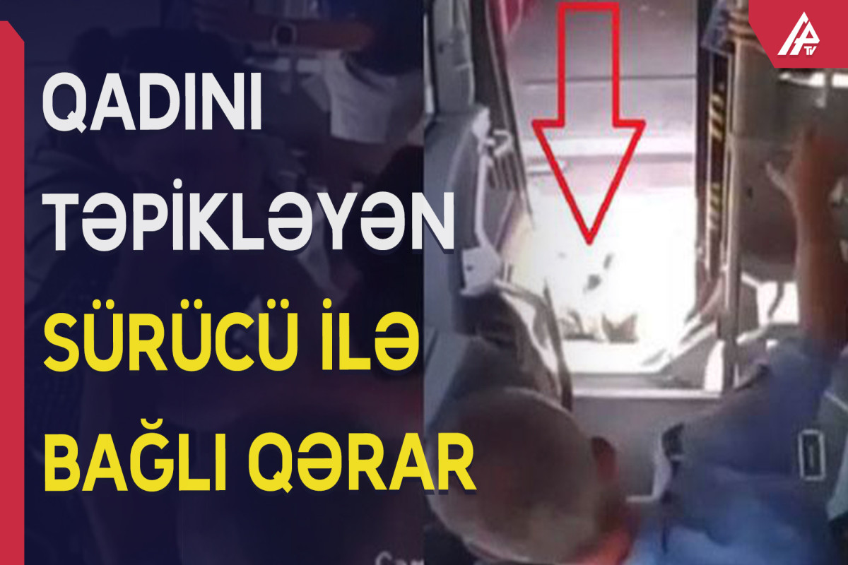 Sumqayıtda qadına təpik vuran avtobus sürücüsü işinə qaytarıldı