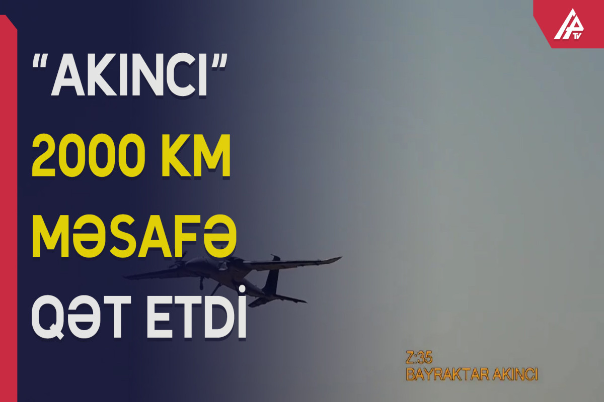 Türkiyənin “Akıncı” pilotsuz uçuş aparatları Bakıya eniş edib