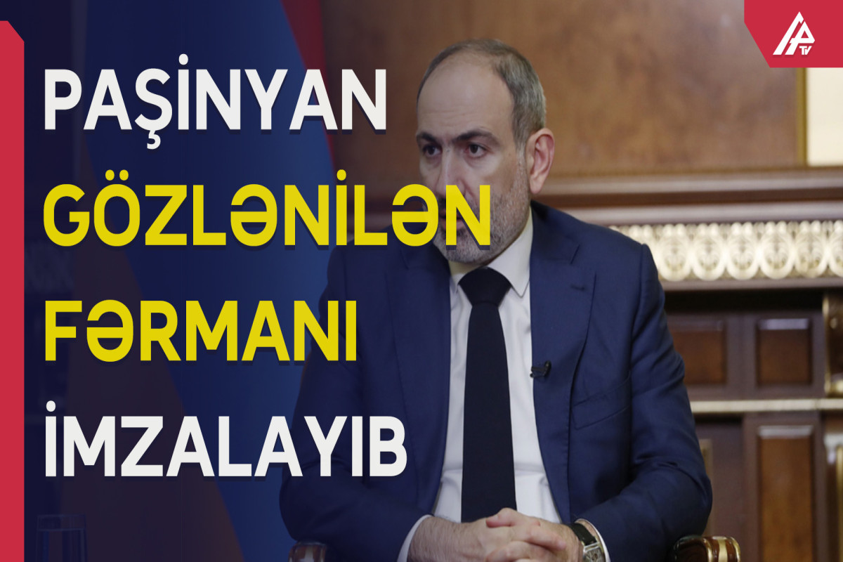 Paşinyan Azərbaycanla delimitasiya üzrə komissiyanın yaradılması haqda fərman imzalayıb