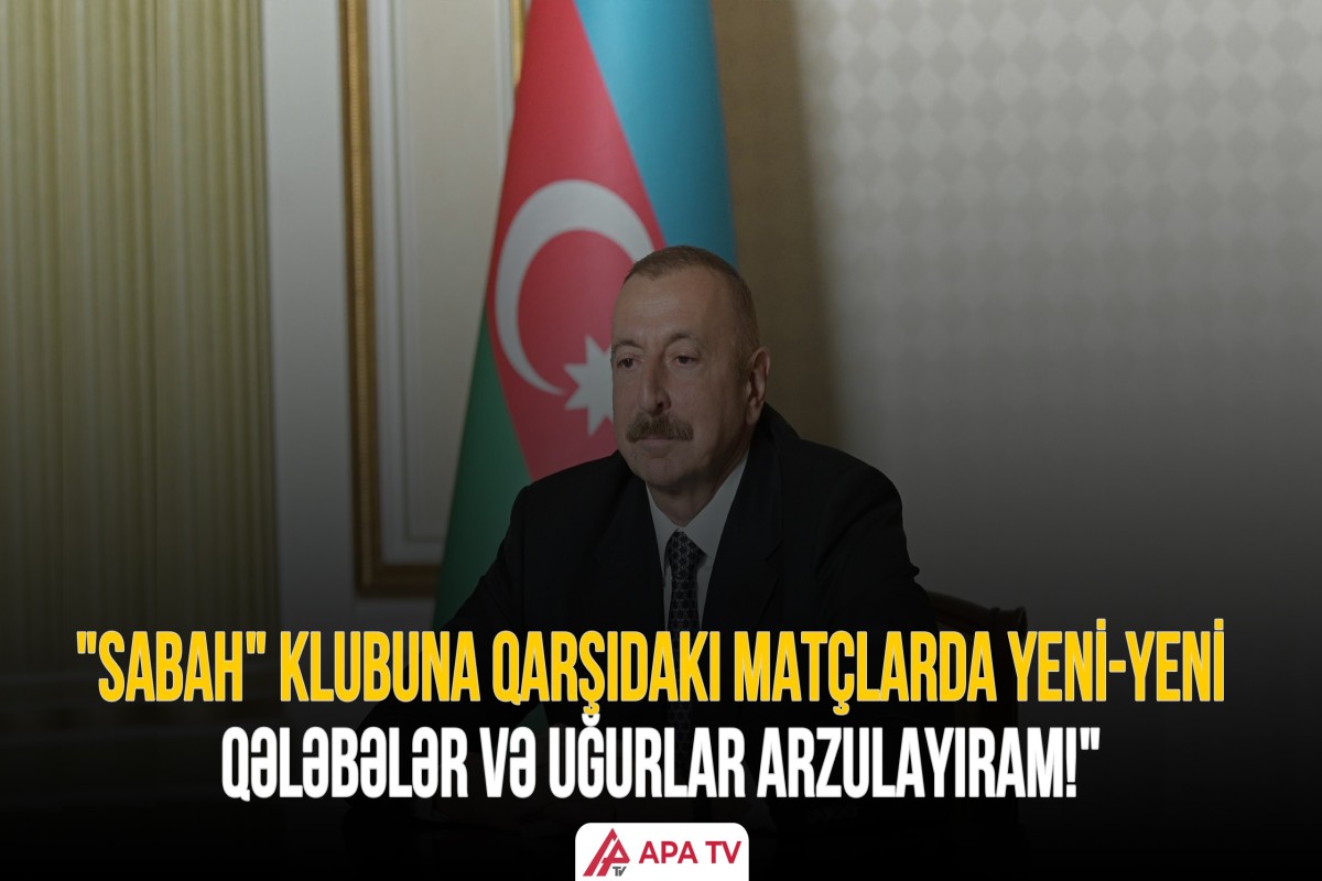 Prezident İlham Əliyev "Sabah" futbol klubunu təbrik edib