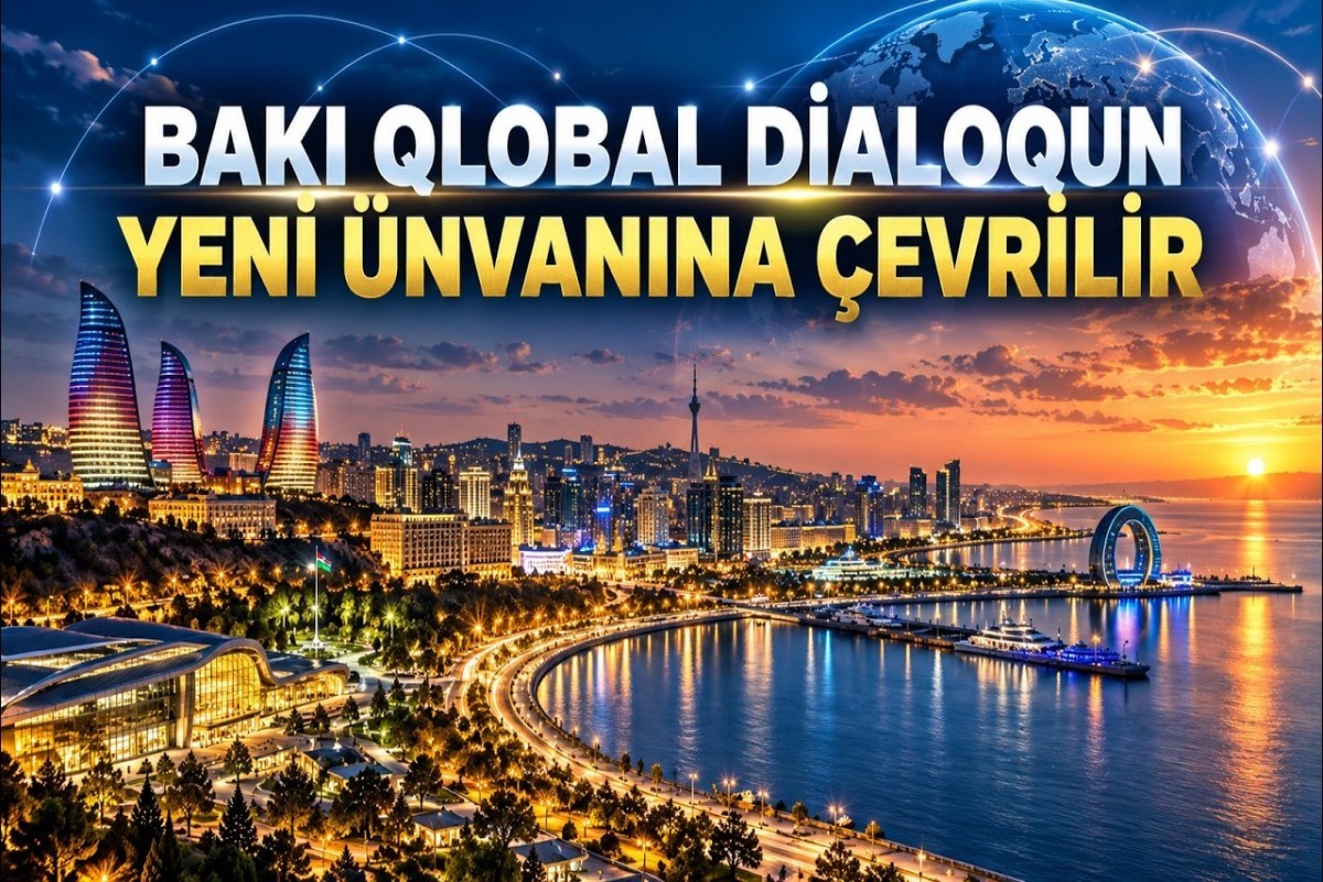Milli maraqlardan qlobal nüfuza: Azərbaycanın xarici siyasət modeli