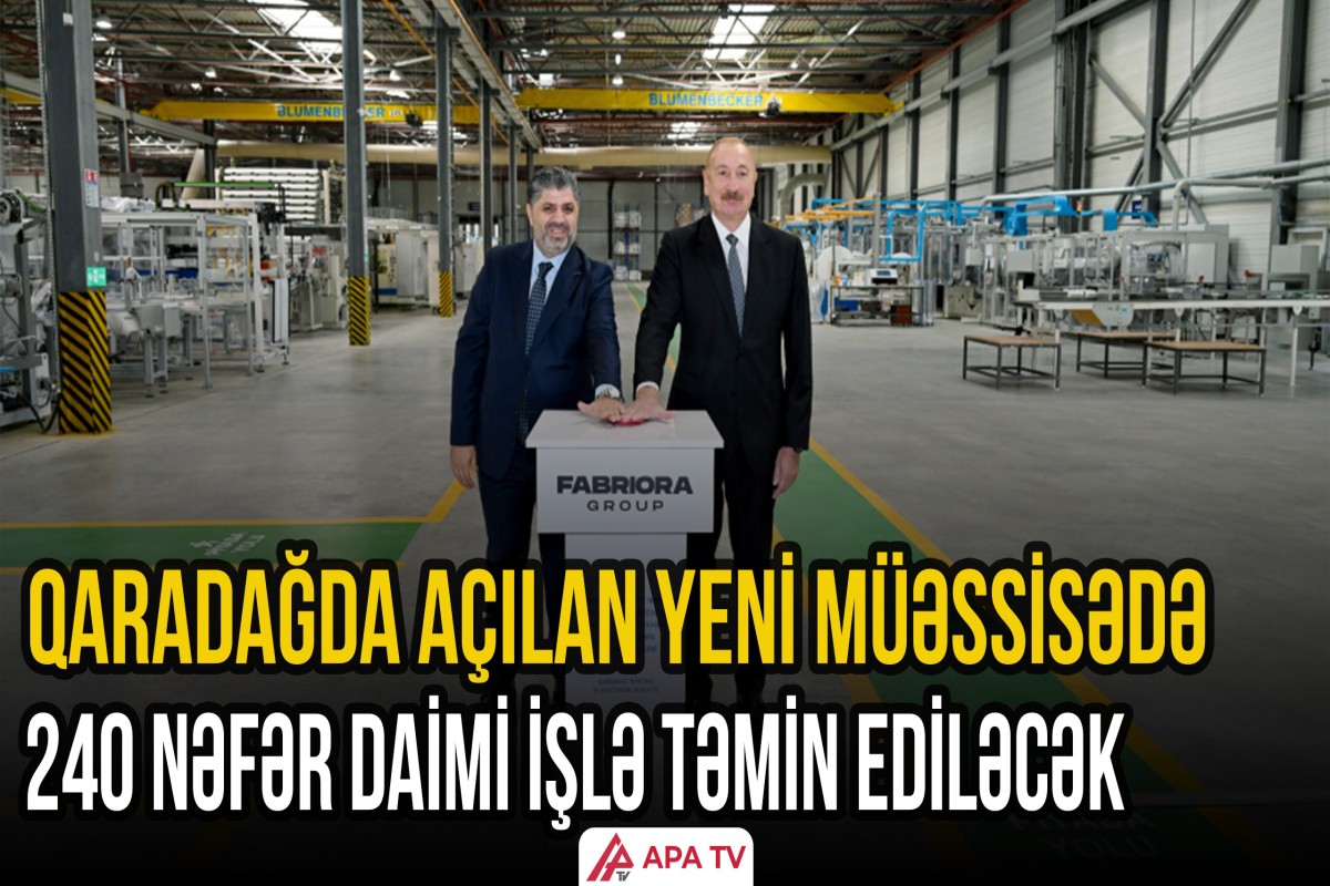 Prezident kağız və gigiyenik məhsulların istehsalı müəssisəsinin açılışında iştirak edib