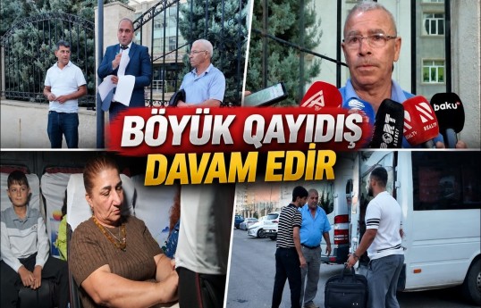 Köç karvanı:  Daha 50 ailə DOĞMA YURDLARINA QOVUŞUR
                                                