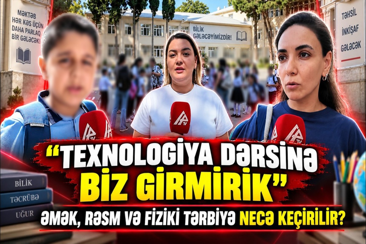 “Əvvəl uşaqlar hər işi bacarırdı...” – Məktəbdə praktiki dərslər hara getdi?