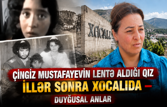 “O vaxt 9 yaşım vardı, bu gün 44 yaşımda nəvəmlə gəlmişəm bura”
                                                