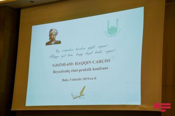 “Nəsimi 650: Haqqın carçısı” mövzusunda beynəlxalq konfrans keçirilib - FOTO