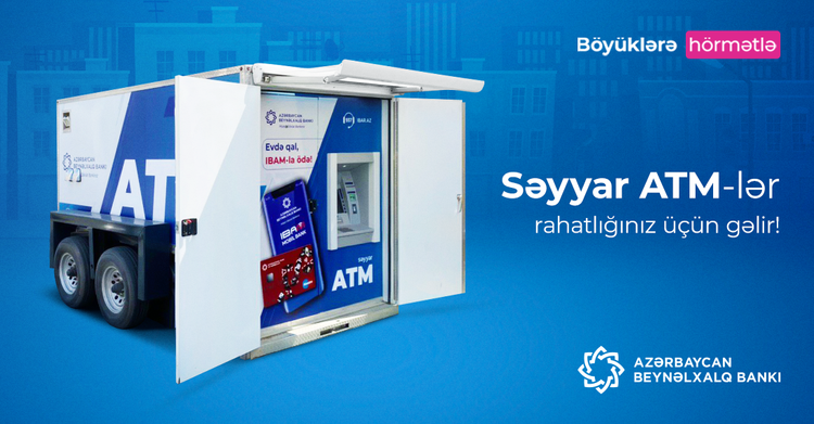 Международный Банк Азербайджана приступил к проекту мобильных банкоматов®