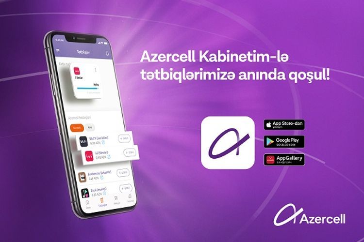 Azercell mobile apps available now in “Kabinetim”!