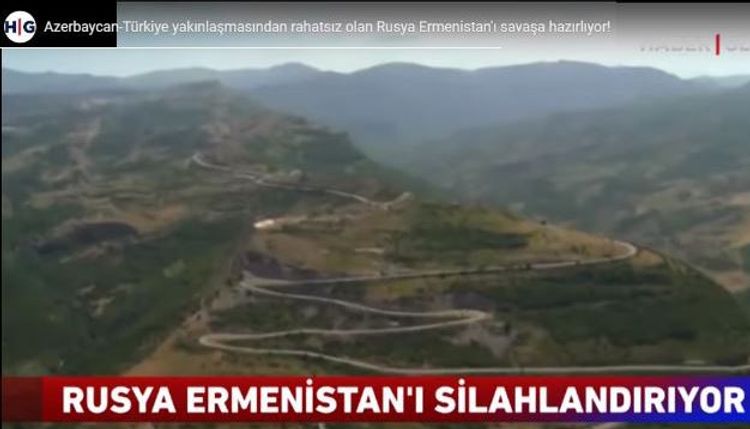 Türkiyə televiziyaları Rusiyanın Ermənistanı müharibəyə hazırlamasına dair reportaj yayımlayıb - VİDEO
