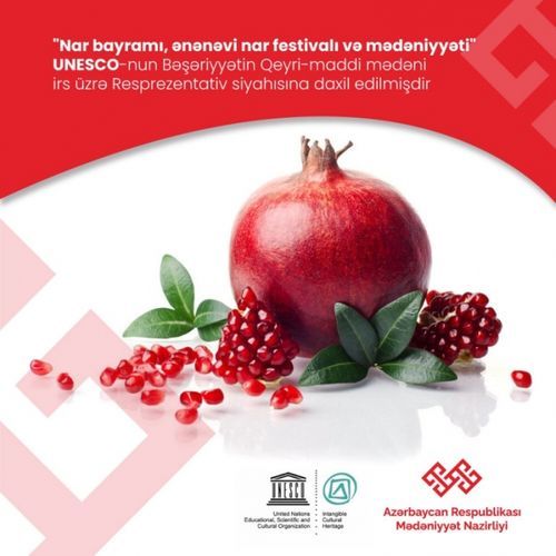 Номинационный документ «Гранатовый праздник, традиционный гранатовый фестиваль и культура» включен в Репрезентативный список ЮНЕСКО
