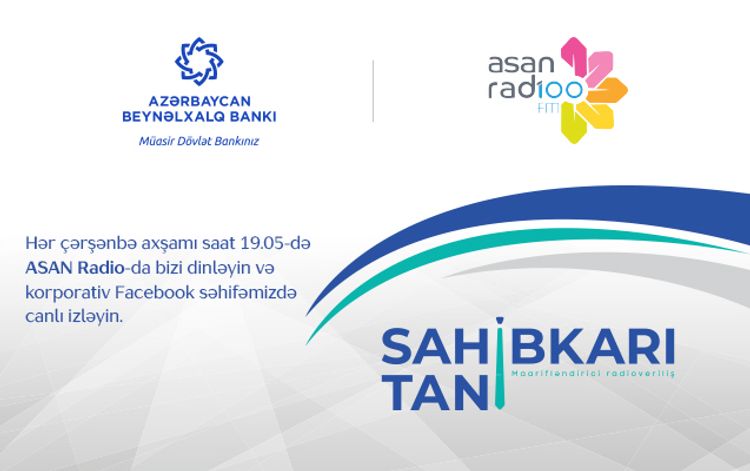 Azərbaycan Beynəlxalq Bankı "ASAN radio" ilə birgə yeni layihəyə start verib