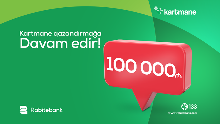 "Rabitəbank"ın "Kartmane" sahibləri 100 min manat keşbək qazanıb ®