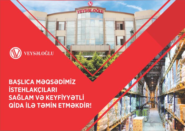 "Veysəloğlu": Bütün məhsullarımız AQTA tərəfindən verilən uyğunluq sertifikatı ilə satışa çıxarılır
