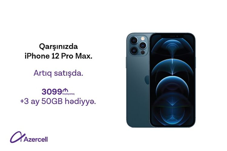 "Azercell" "iPhone 12 Pro Max" və "iPhone 12 Mini"nin satışlarına başlayıb