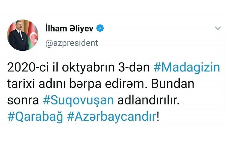 Prezident İlham Əliyev: "Madagizin tarixi adını bərpa edirəm, bundan sonra Suqovuşan adlandırılır"