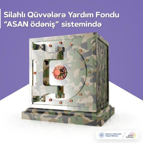 Перечисления в Фонд помощи Вооруженным Силам интегрированы в систему ASAN ödəniş