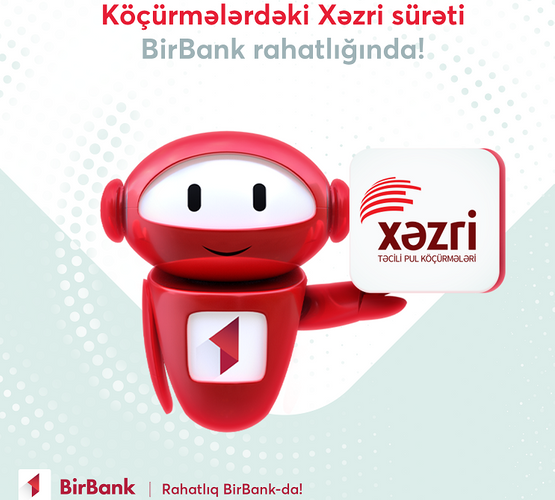"BirBank"da "Xəzri" pulköçürmə sistemi ilə bank kartından vəsait göndərmək mümkün oldu