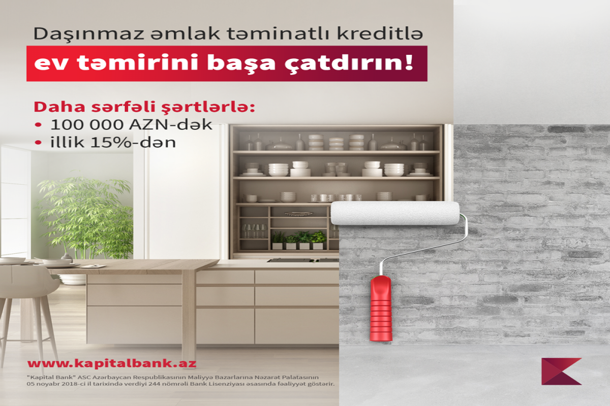 "Kapital Bank" təmir işləri üçün kredit təklif edir® 
