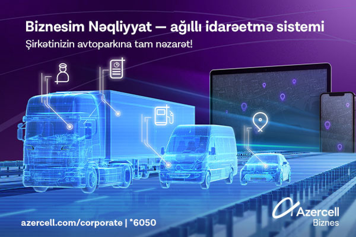 "Azercell Biznes"dən tam yeni Nəqliyyatın İdarəolunması sistemi® 