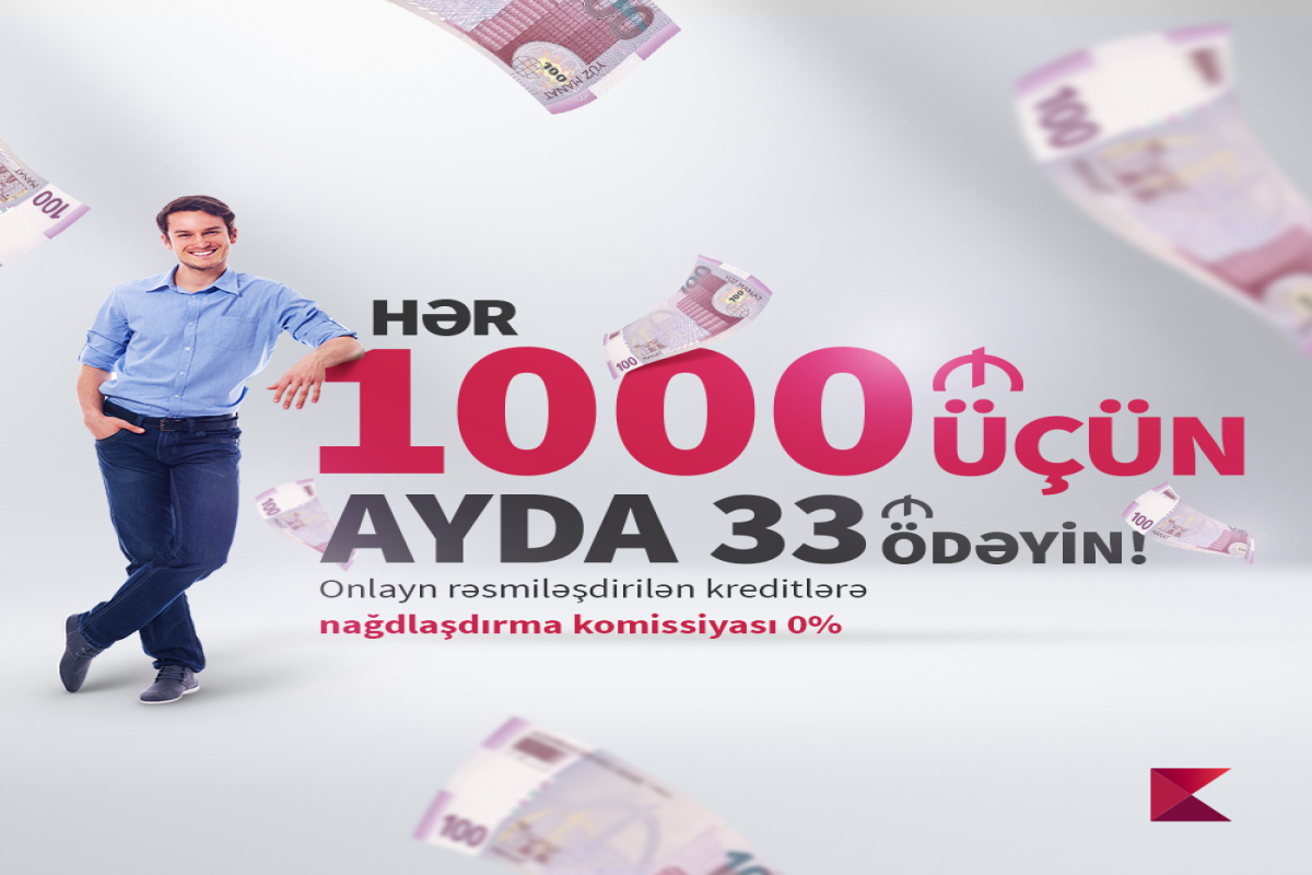 "Kapital Bank" yeni güzəştli kredit kampaniyasına start verib