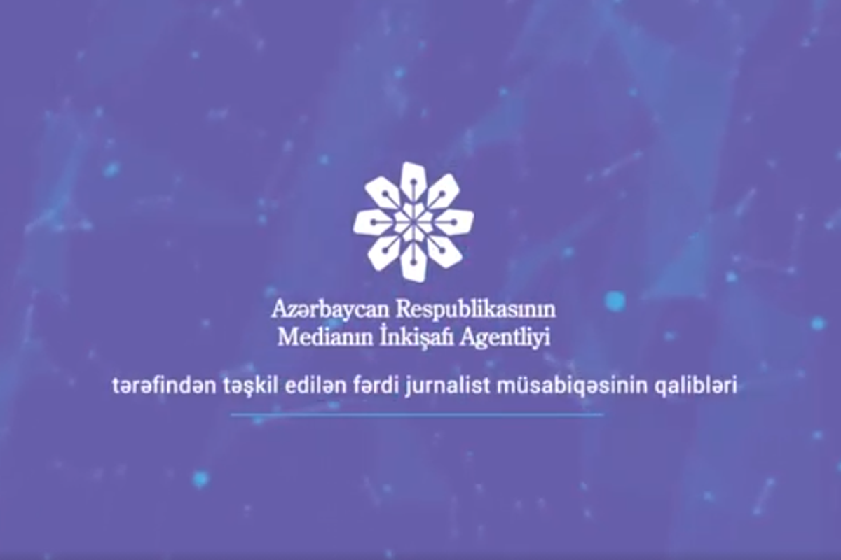 Fərdi jurnalist müsabiqəsinin qalibləri açıqlanıb