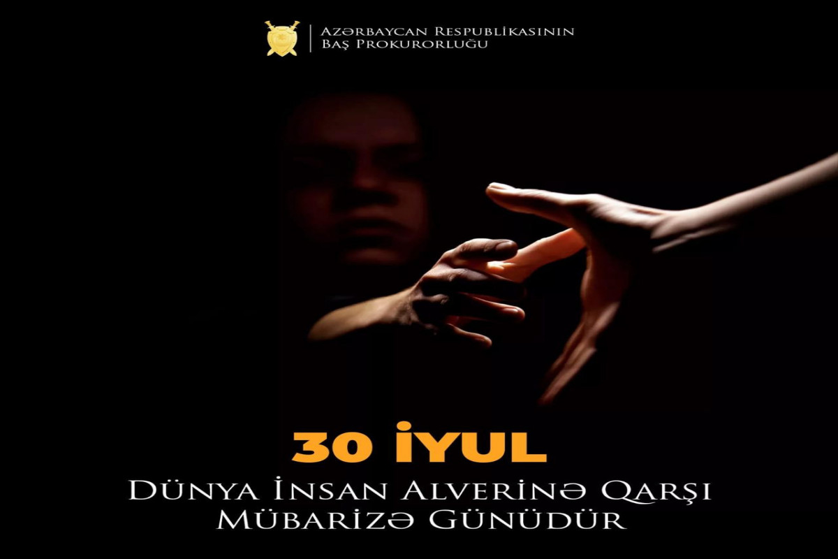 30 iyul Dünya İnsan Alverinə Qarşı Mübarizə Günü