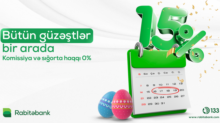 "Rabitəbank"dan komissiyasız və sığortasız kredit – illik cəmi 15%-lə