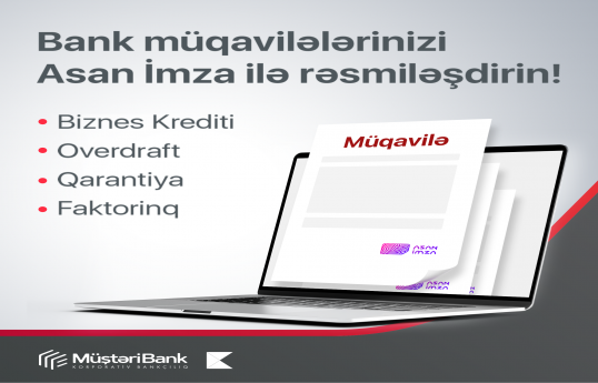 Sahibkarlar "Kapital Bank"la olan müqavilələri "ASAN İmza" ilə imzalaya bilərlər