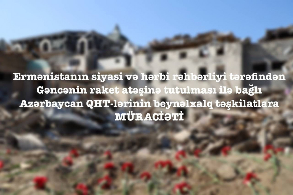 Azərbaycan QHT-ləri beynəlxalq təşkilatlara müraciət edib