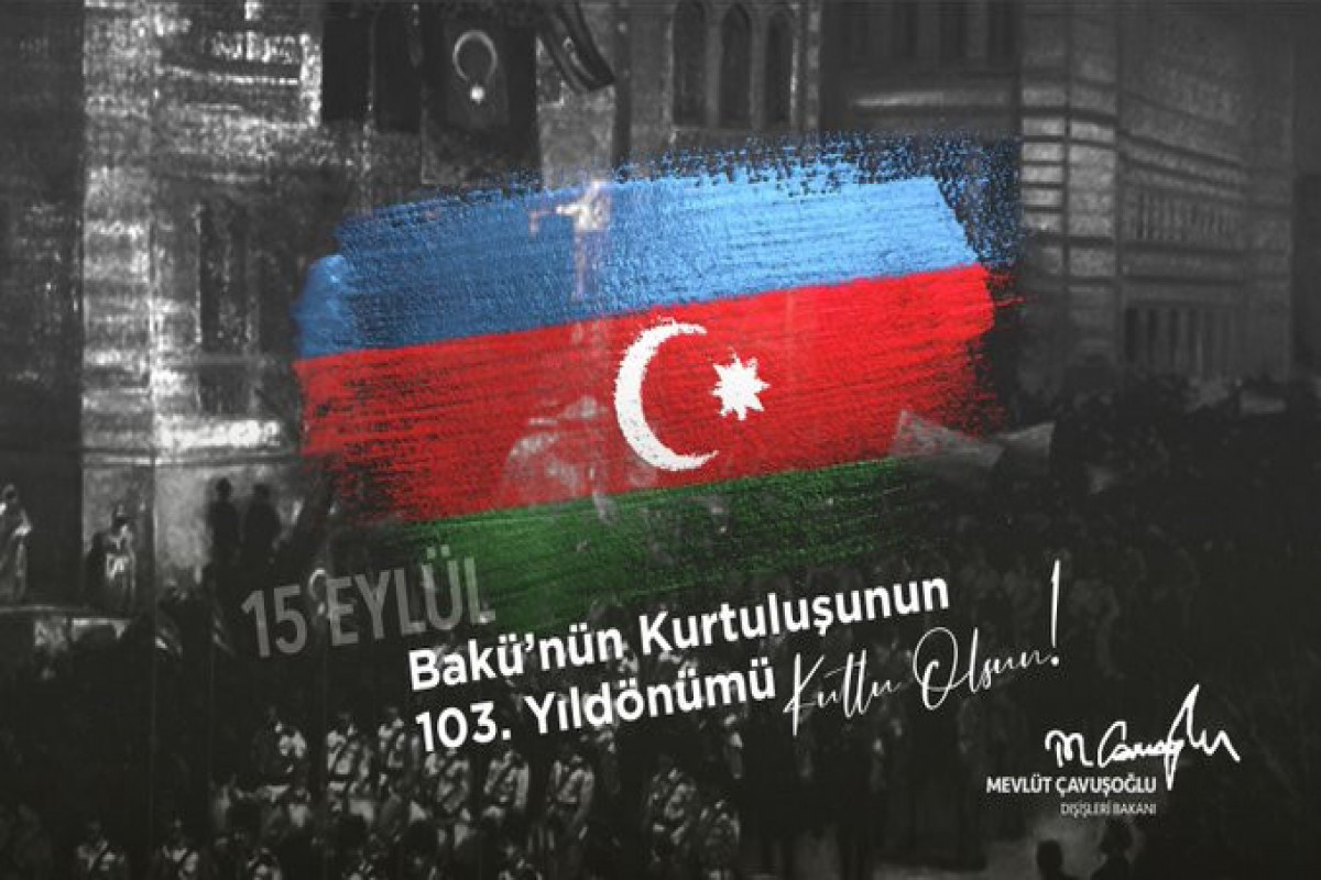 Cavusoglu: “On the 103rd anniversary of liberation of Baku, Karabakh is already free”