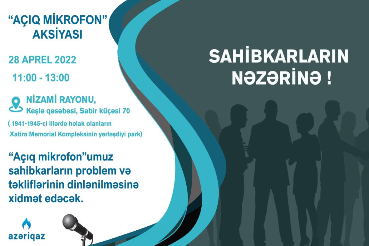 “AZƏRİQAZ”ın “açıq mikrofon”u Nizami rayonunda qurulacaq