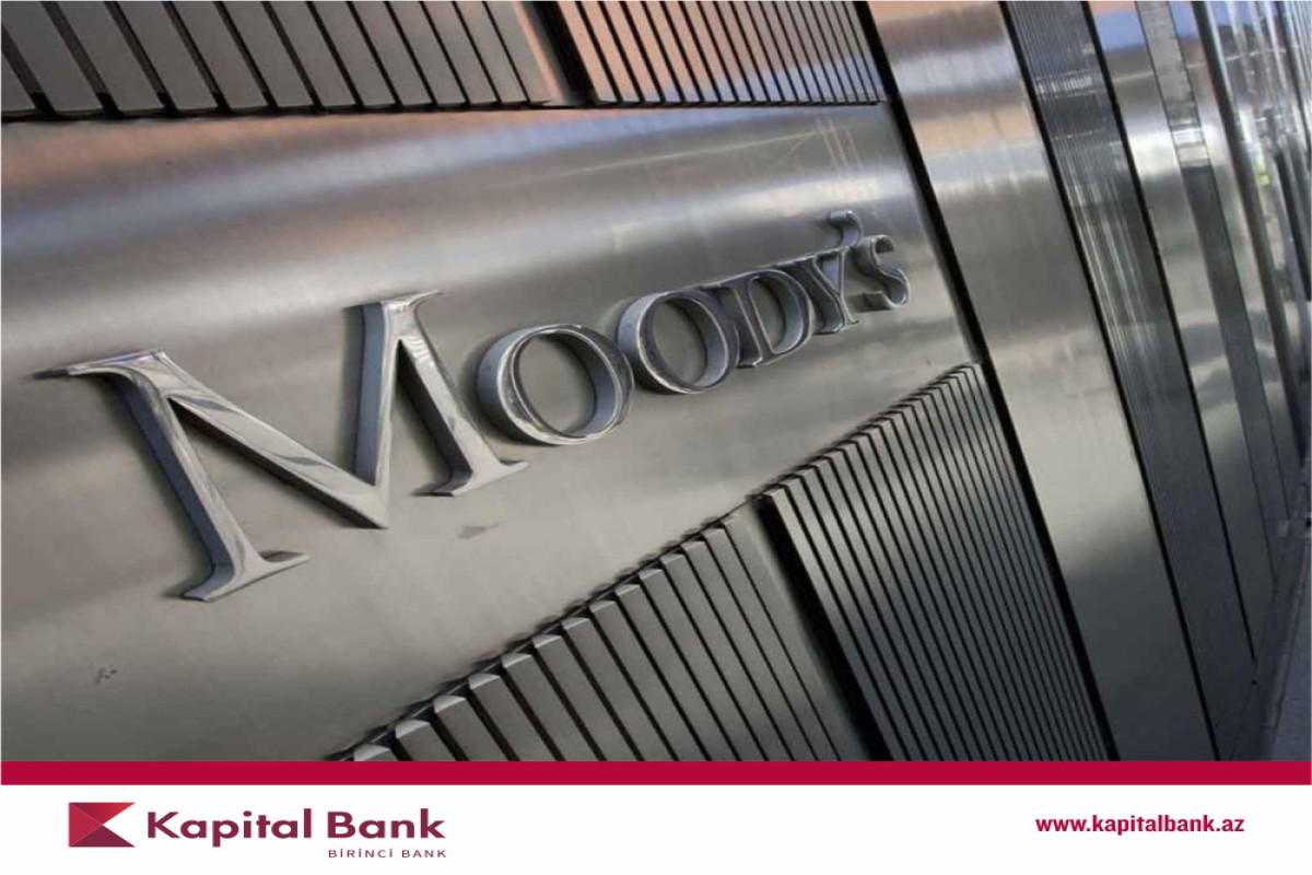 “Moody’s” agentliyi "Kapital Bank"ın reytinqlərini yüksəldib