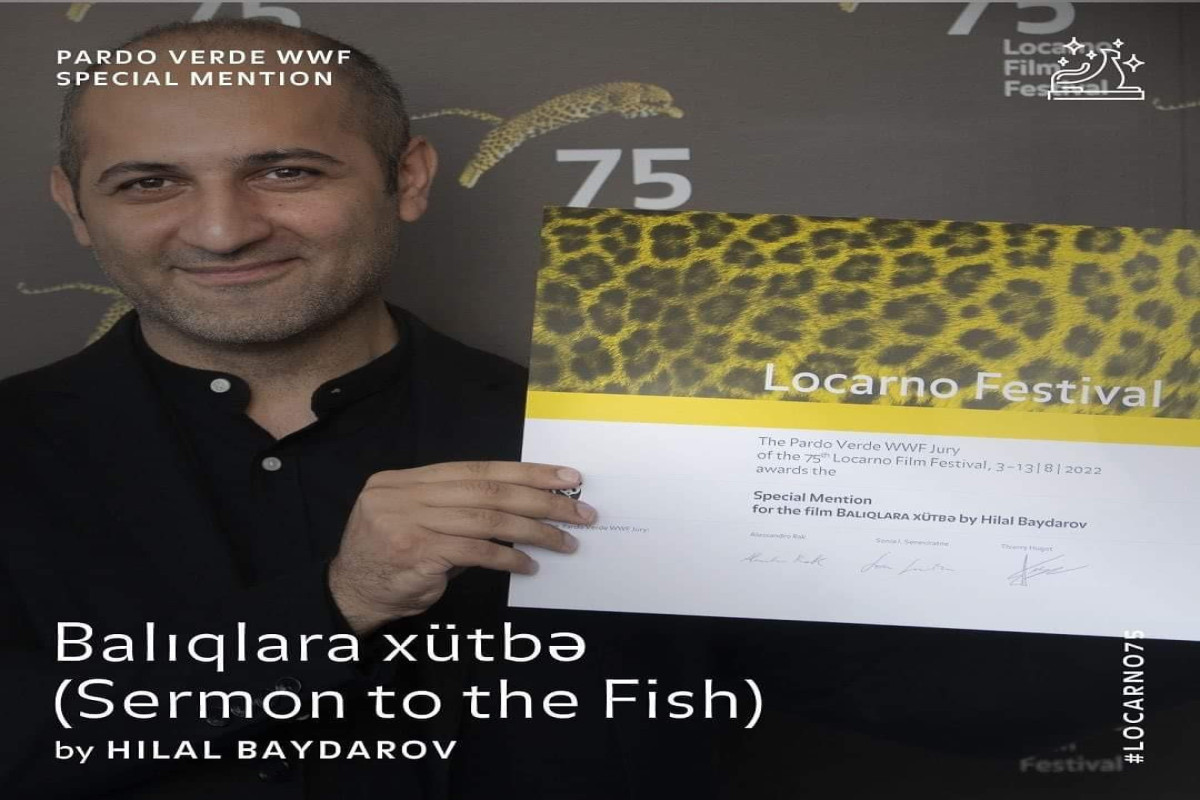 “Balıqlara xütbə” filmi Lokarno Film Festivalında ikinci mükafatını qazanıb - YENİLƏNİB  - FOTO 