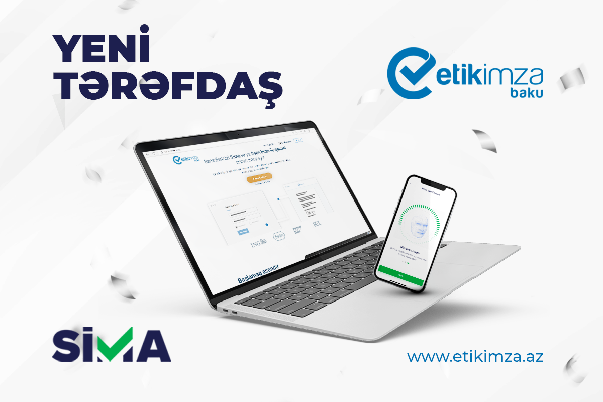 SİMA ilə “Etik İmza”da bütün sənədləri dərhal imzalamaq mümkündür