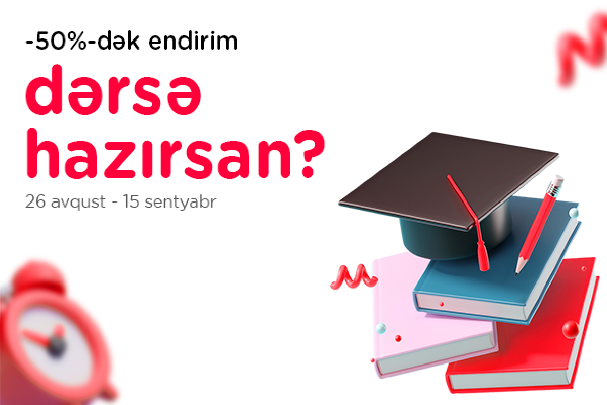 “Kontakt” yeni tədris ilinə 50%-dək endirimlərlə gəlir - FOTO 