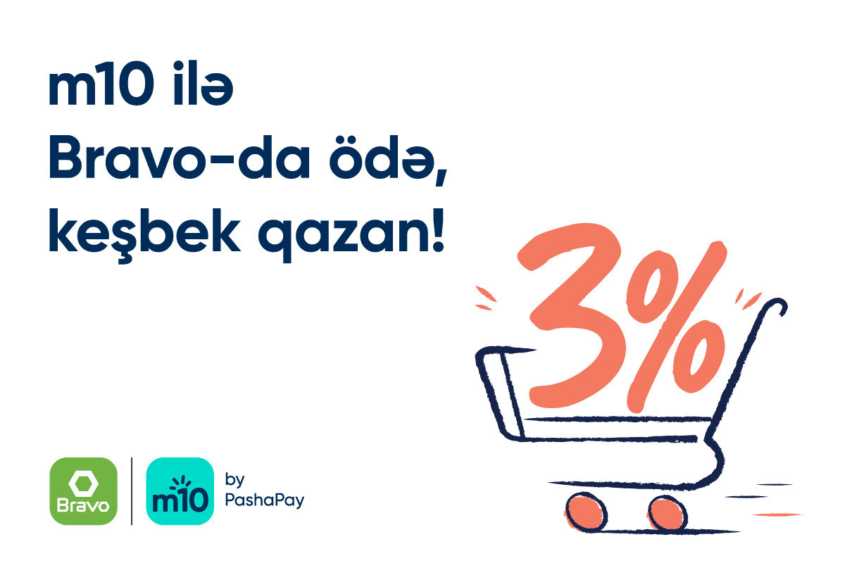 m10 ilə Bravo marketlər şəbəkəsində ödənişlərə keşbek - FOTO 
