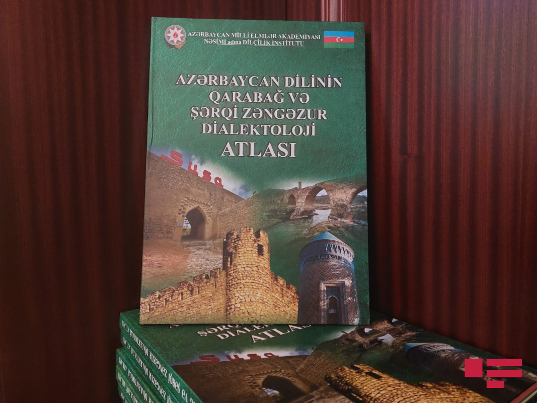 "Azərbaycan dilinin Qarabağ və Şərqi Zəngəzur Dialektoloji atlası" kitabının təqdimatı olub  - FOTO