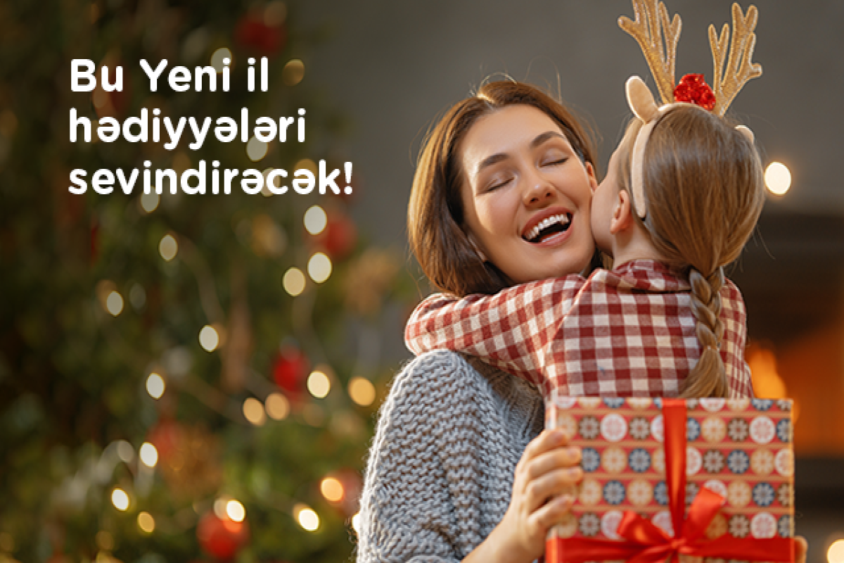 Doğmalarınızı sevindirəcək ən yaxşı Yeni İl hədiyyə seçimləri - TOP 5 