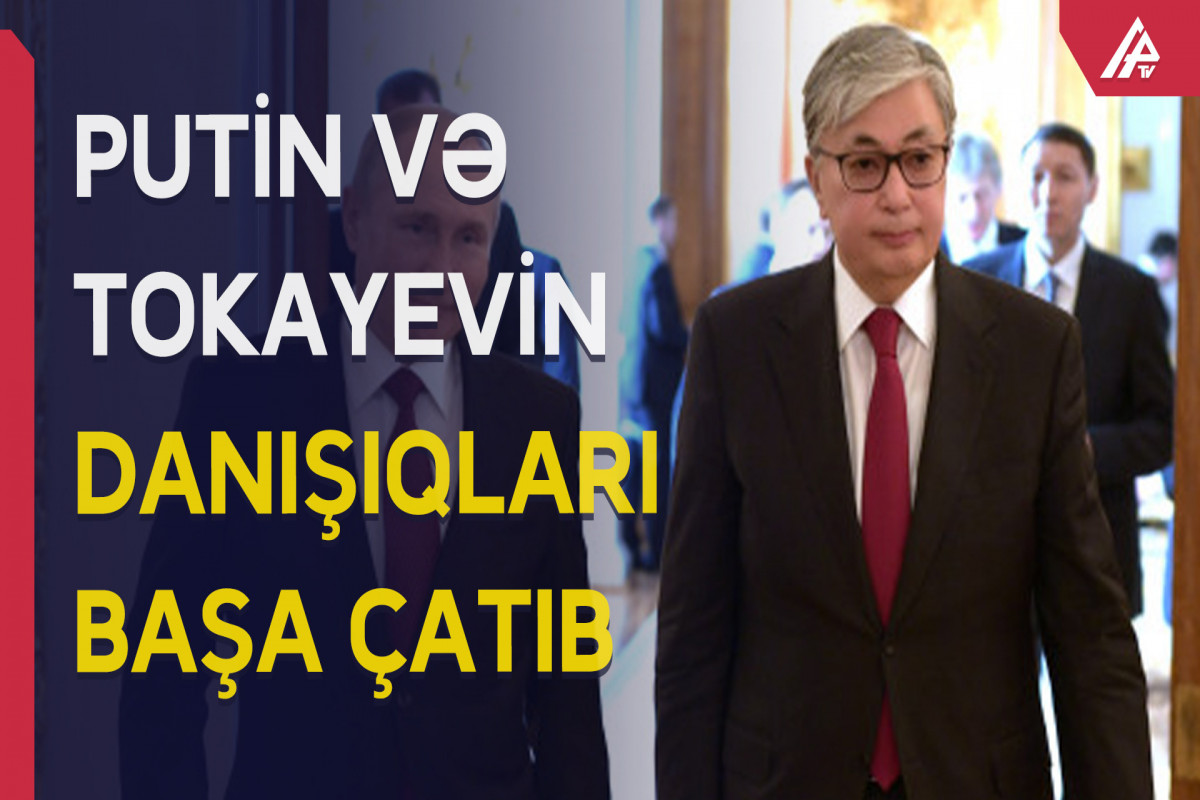 Putinlə Tokayevin danışıqları başa çatıb - VİDEO 