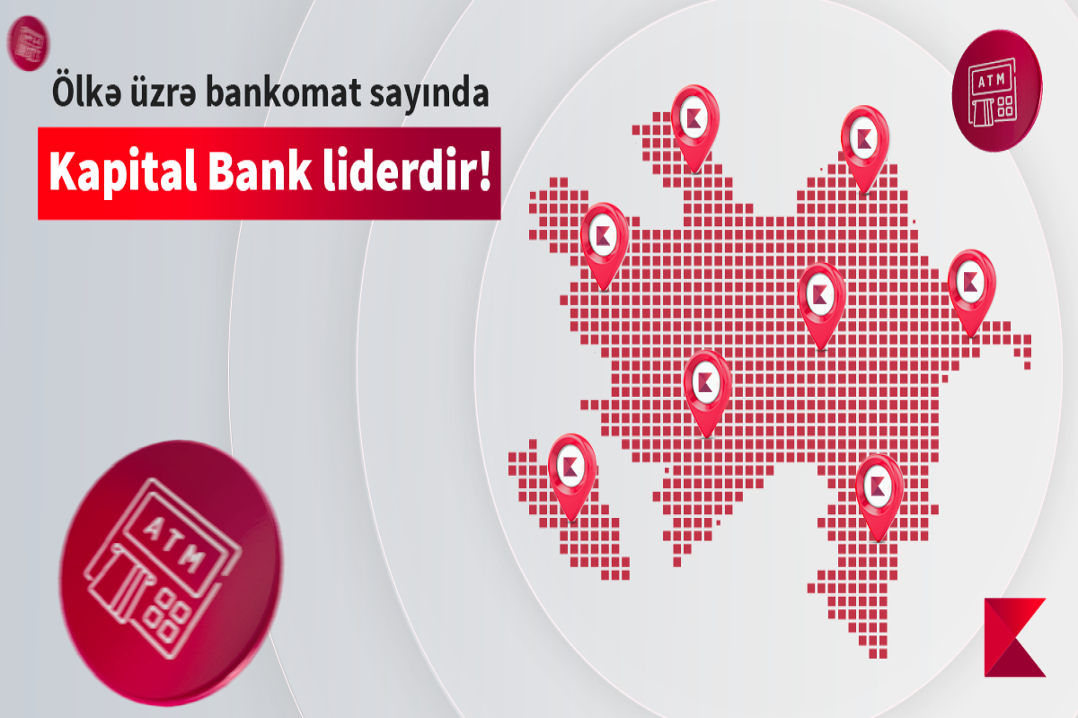 “Kapital Bank” azad olunan ərazilərdə bankomatların sayını artıracaq
