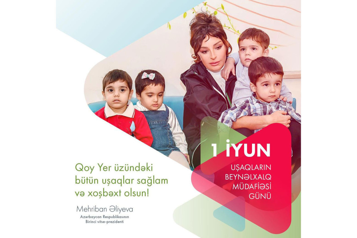 First Vice-President Mehriban Aliyeva makes post on June 1-International Children