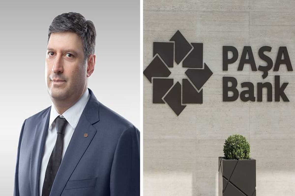 “PAŞA Bank”ın İdarə Heyətinə yeni sədr təyin edilib