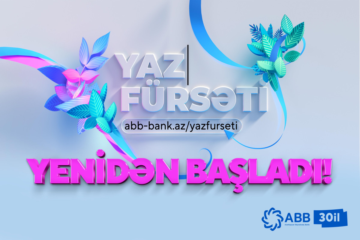 ABB "Yaz fürsəti" kampaniyasına başlayıb