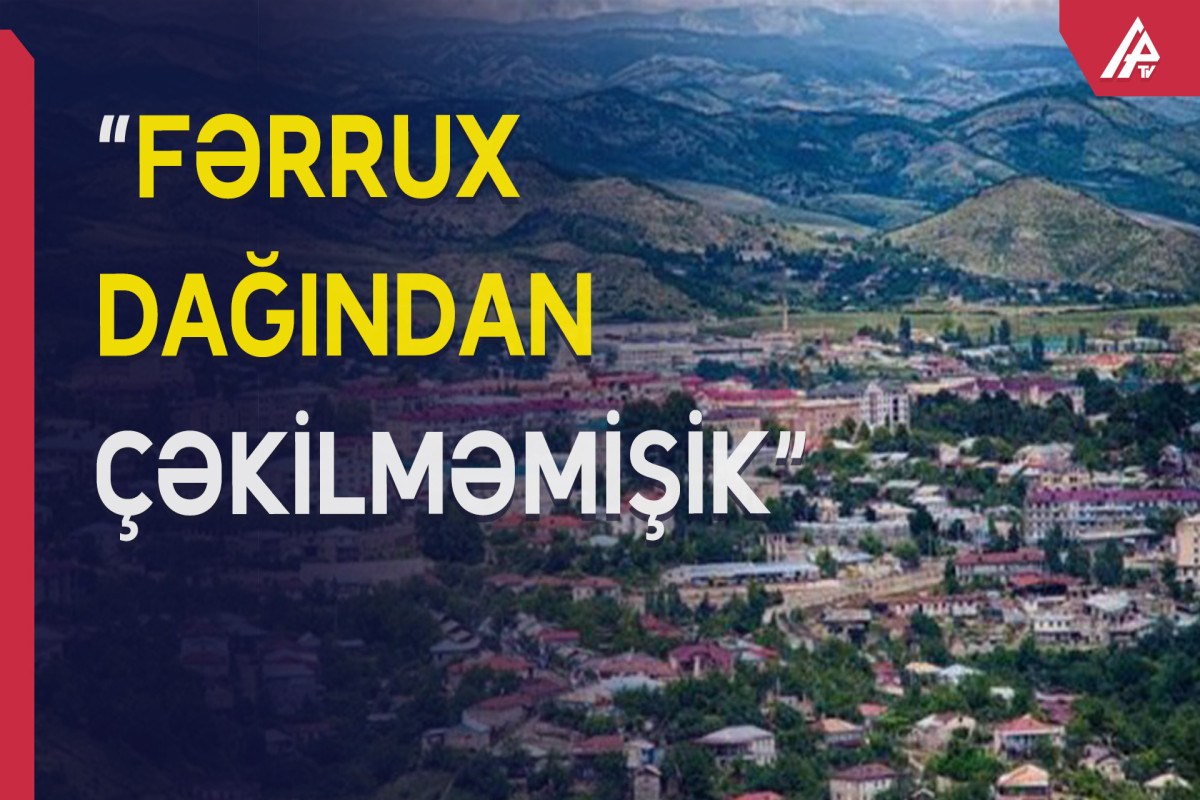 Azərbaycan Müdafiə Nazirliyi: Azərbaycan Ordusunun Fərrux kəndi və ətraf yüksəkliklərdəki mövqelərində heç bir dəyişiklik baş verməyib - VİDEO 