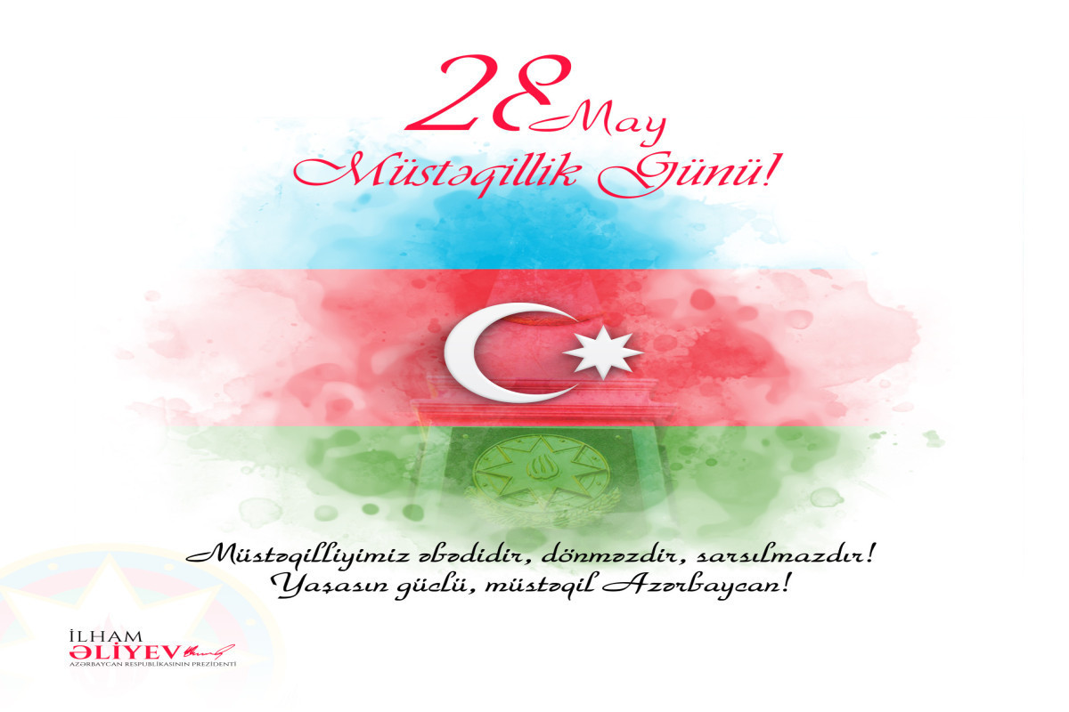 President Ilham Aliyev made a post on May 28th-Independence Day