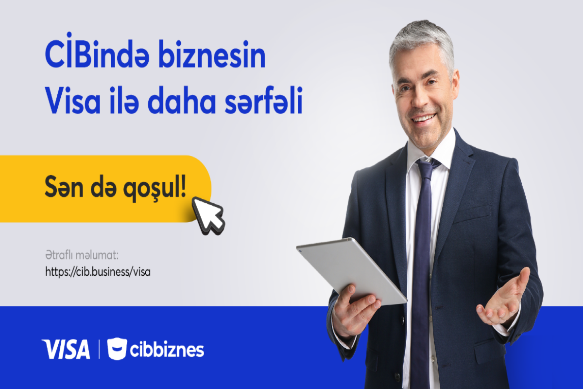 Visa və CİB Biznes sahibkarlar üçün yeni kamapaniyaya başlayıb - FOTO 