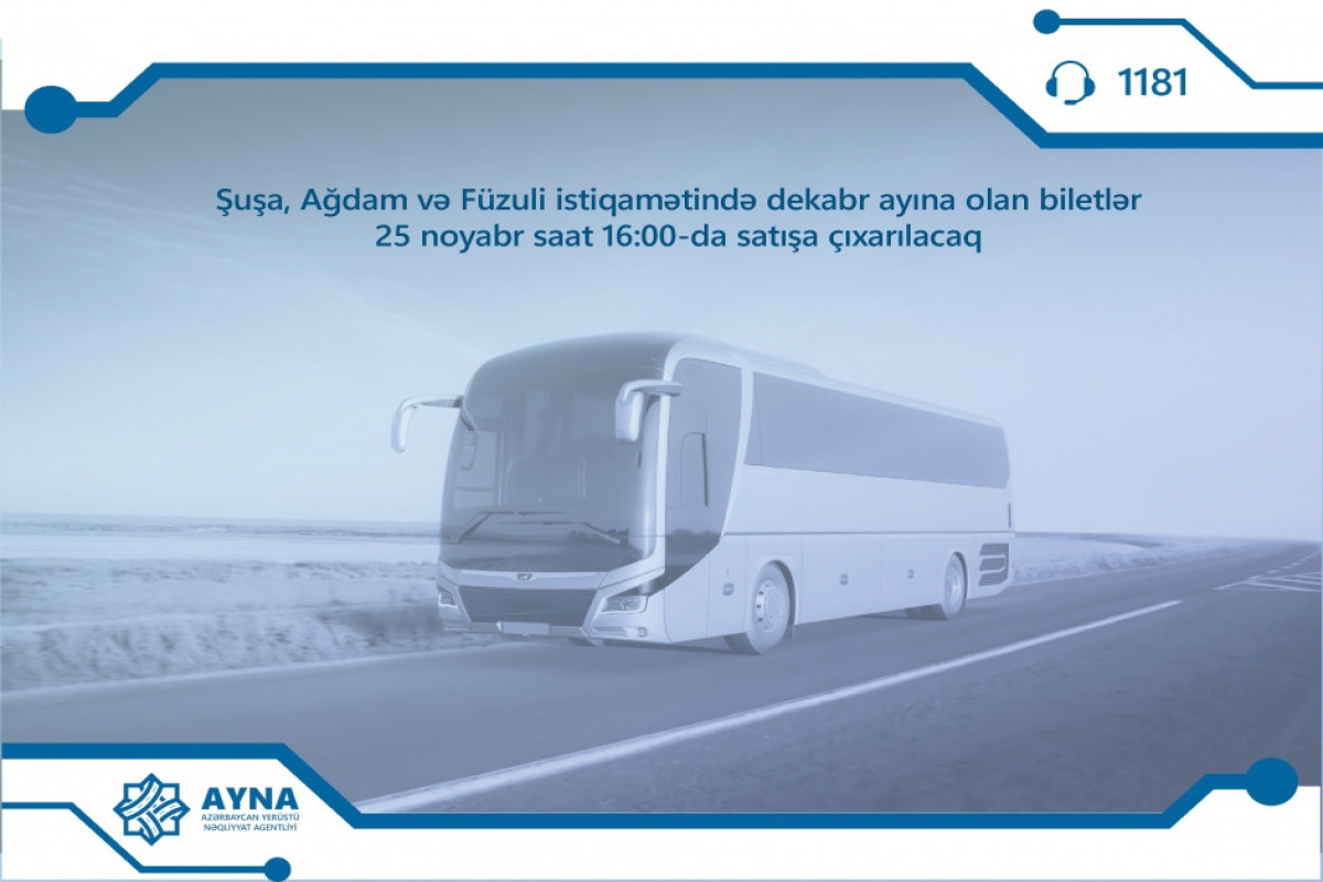 Tickets for bus trips to Shusha, Aghdam and Fuzuli for December to go on sale