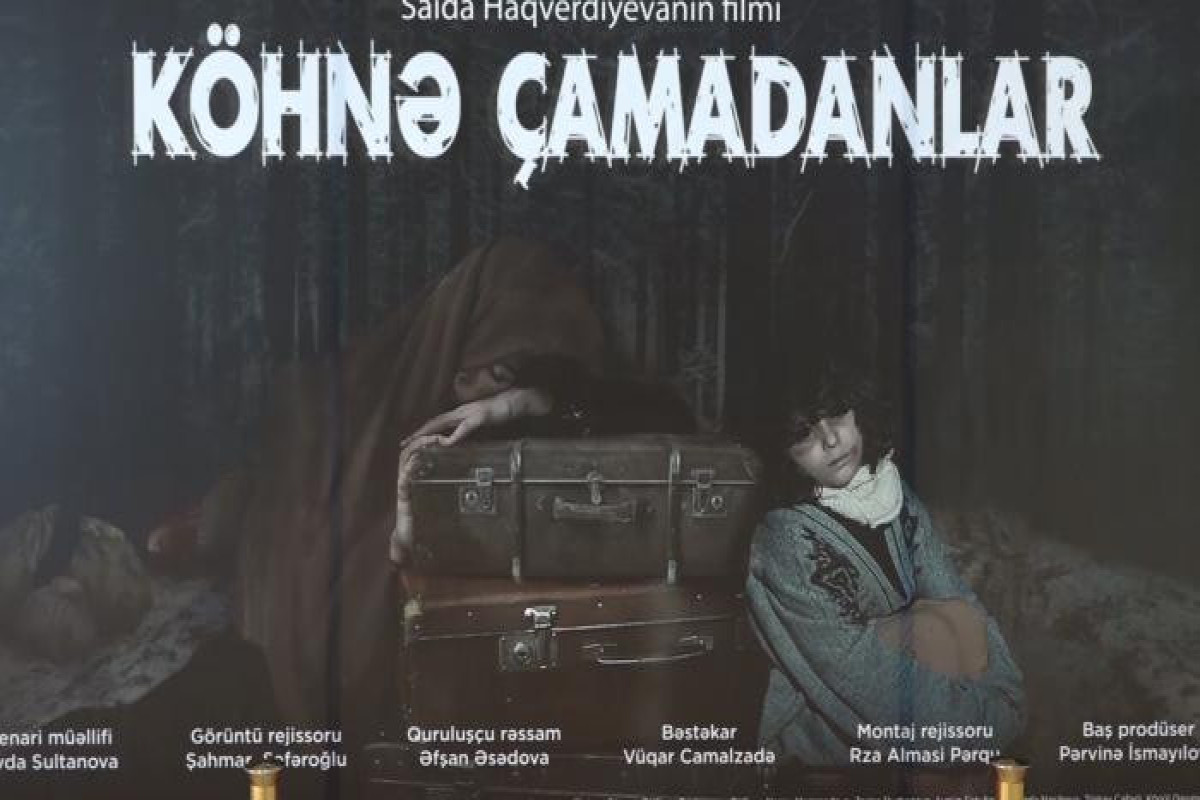 “Köhnə çamadanlar” filmi kinoteatrlarda nümayiş olunacaq