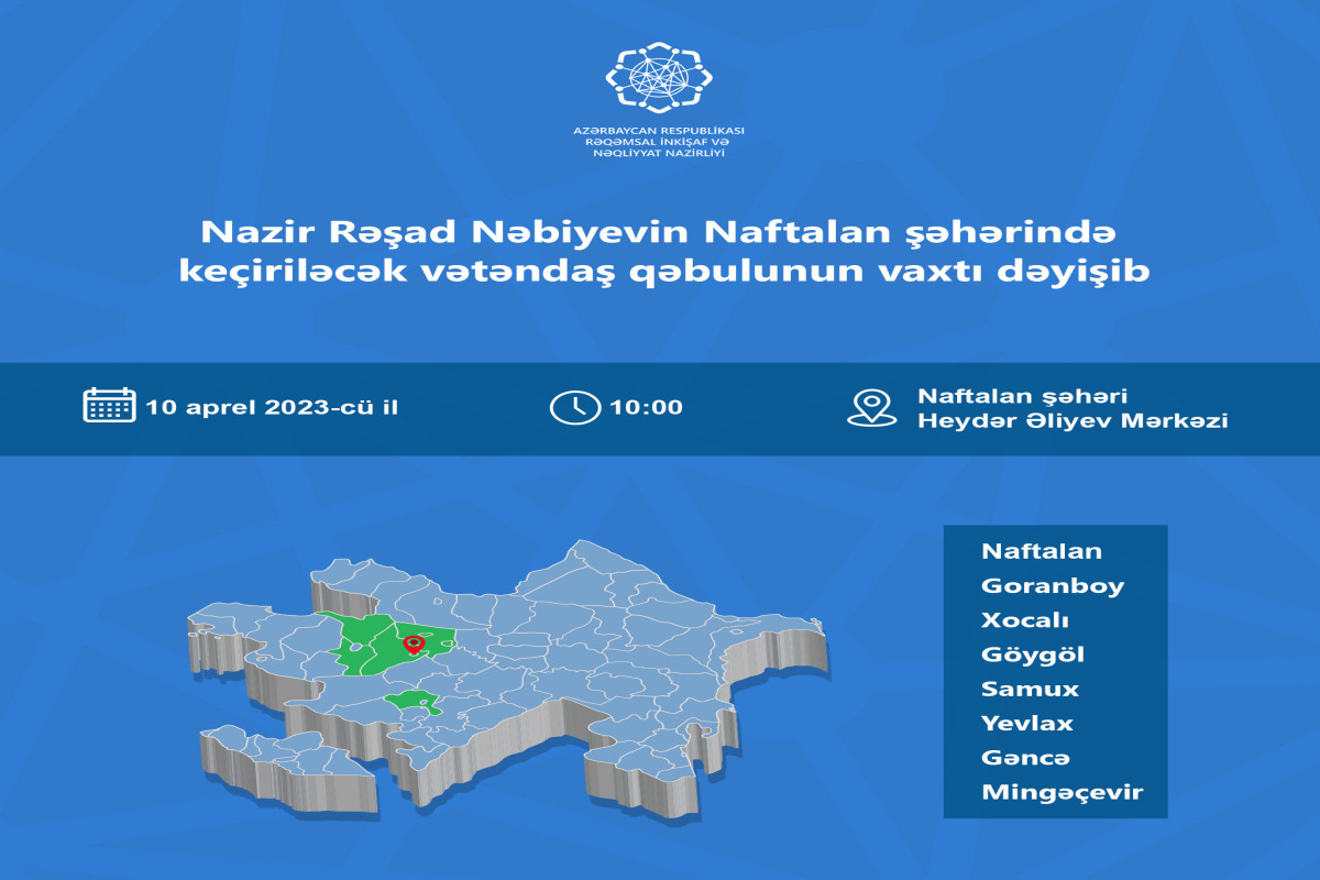 Rəşad Nəbiyev Naftalanda vətəndaşları qəbul edəcək